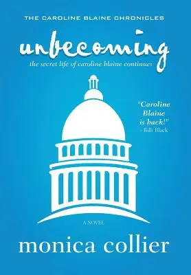 Unbecoming : La vie secrète de Caroline Blaine continue - Unbecoming: The Secret Life of Caroline Blaine Continues