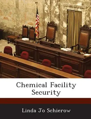 Sécurité des installations chimiques - Chemical Facility Security