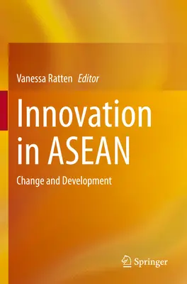 L'innovation dans l'ANASE : changement et développement - Innovation in ASEAN: Change and Development