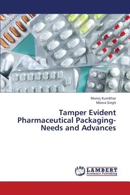 Emballages pharmaceutiques inviolables - Besoins et progrès - Tamper Evident Pharmaceutical Packaging-Needs and Advances