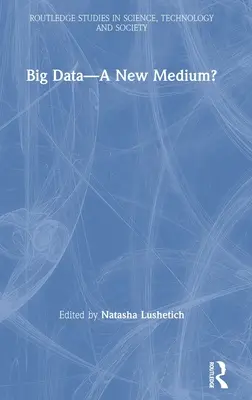 Big Data - Un nouveau média ? - Big Data-A New Medium?
