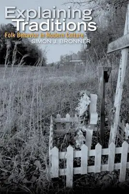 Expliquer les traditions : Le comportement folklorique dans la culture moderne - Explaining Traditions: Folk Behavior in Modern Culture