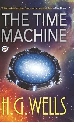 La machine à explorer le temps (édition de bibliothèque à couverture rigide) - The Time Machine (Hardcover Library Edition)