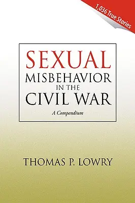 L'inconduite sexuelle pendant la guerre de Sécession - Sexual Misbehavior in the Civil War
