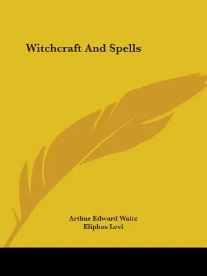 La sorcellerie et les sortilèges - Witchcraft And Spells