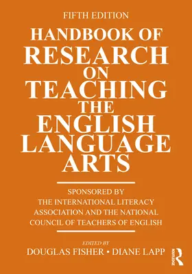 Manuel de recherche sur l'enseignement des arts de la langue anglaise - Handbook of Research on Teaching the English Language Arts