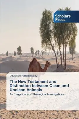 Le Nouveau Testament et la distinction entre animaux purs et impurs - The New Testament and Distinction between Clean and Unclean Animals