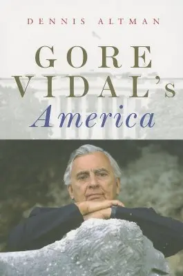 L'Amérique de Gore Vidal - Gore Vidal's America