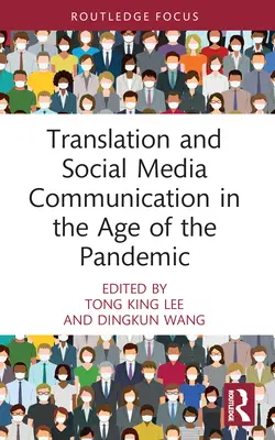 Traduction et communication dans les médias sociaux à l'ère de la pandémie - Translation and Social Media Communication in the Age of the Pandemic