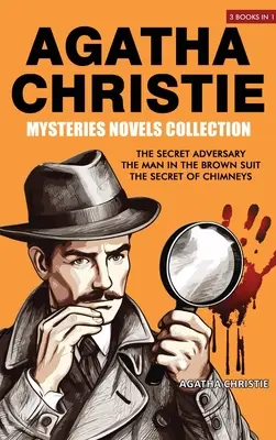 Collection de romans mystérieux d'Agatha Christie : L'adversaire secret, L'homme au costume brun, Le secret des cheminées - Agatha Christie Mysteries Novels Collection: The Secret Adversary, The Man in the Brown Suit, The Secret of Chimneys