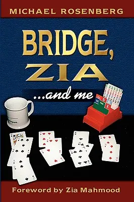 Bridge, Zia ...et moi - Bridge, Zia ...and Me