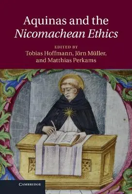 Aquin et l'éthique de Nicomaque - Aquinas and the Nicomachean Ethics
