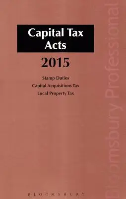 Lois sur l'impôt sur le capital 2015 - Capital Tax Acts 2015