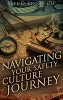 Naviguer sur la voie de la culture de la sécurité - Navigating Your Safety Culture Journey