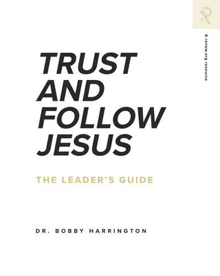 Faire confiance à Jésus et le suivre : Le guide du leader - Trust and Follow Jesus: The Leader's Guide