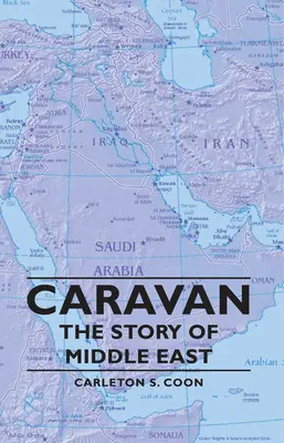 Caravane - L'histoire du Moyen-Orient - Caravan - The Story of Middle East