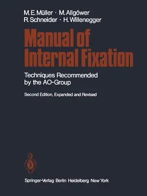 Manuel de fixation interne : Techniques recommandées par le groupe Ao - Manual of Internal Fixation: Techniques Recommended by the Ao Group