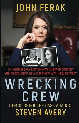 Wrecking Crew : Démolir l'affaire Steven Avery - Wrecking Crew: Demolishing the Case Against Steven Avery