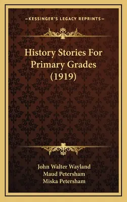 Histoires pour le primaire (1919) - History Stories For Primary Grades (1919)