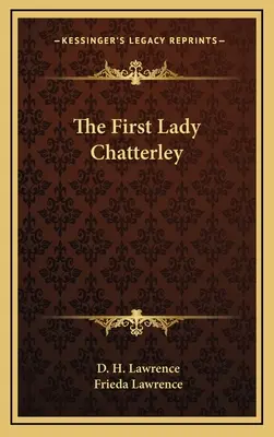 La première dame Chatterley - The First Lady Chatterley