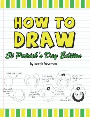 Comment dessiner la Saint-Patrick - How to Draw St. Patrick's Day Edition