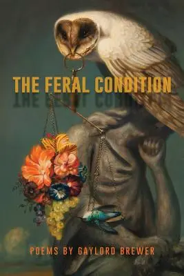 La condition sauvage - The Feral Condition