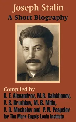Joseph Staline : Une courte biographie - Joseph Stalin: A Short Biography