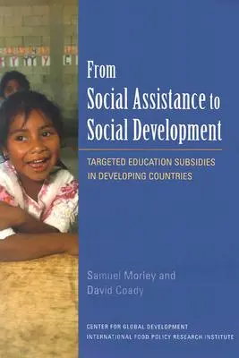 De l'assistance sociale au développement social : Les subventions ciblées à l'éducation dans les pays en développement - From Social Assistance to Social Development: Targeted Education Subsidies in Developing Countries