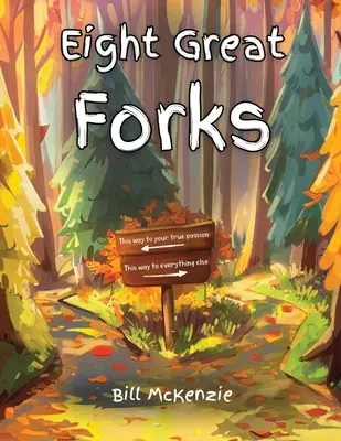 Huit grandes fourches - Eight Great Forks