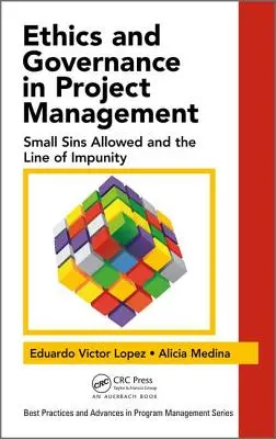 Éthique et gouvernance dans la gestion de projet : Les petits péchés autorisés et la limite de l'impunité - Ethics and Governance in Project Management: Small Sins Allowed and the Line of Impunity