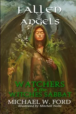 Anges déchus : Les Veilleurs et le Sabbat des Sorcières - Fallen Angels: Watchers and the Witches Sabbat