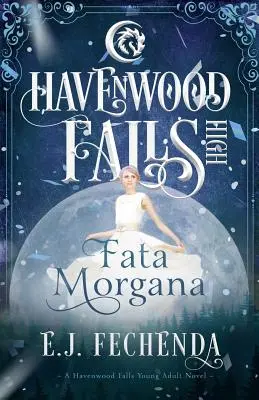 Fata Morgana : Un roman du lycée de Havenwood Falls - Fata Morgana: A Havenwood Falls High Novel