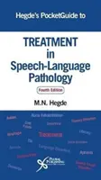 Hegde's Pocketguide to Treatment in Speech-Language Pathology (Guide de poche des traitements en orthophonie) - Hegde's Pocketguide to Treatment in Speech-Language Pathology