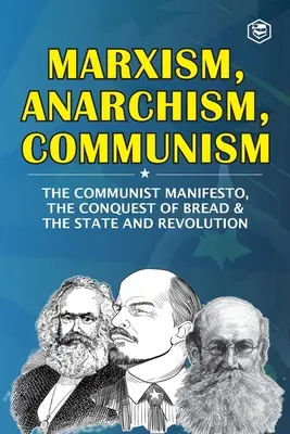 Marxisme, anarchisme, communisme - Marxism, Anarchism, Communism