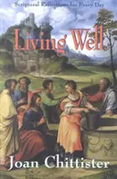 Bien vivre : Réflexions bibliques pour chaque jour - Living Well: Scriptural Reflections for Every Day