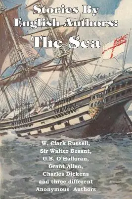 Histoires d'auteurs anglais : La mer - Stories by English Authors: The Sea