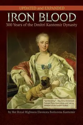 IRON BLOOD--300 Years of the Dmitri Kantemir Dynasty : Mis à jour et révisé - IRON BLOOD--300 Years of the Dmitri Kantemir Dynasty: Updated and Revised