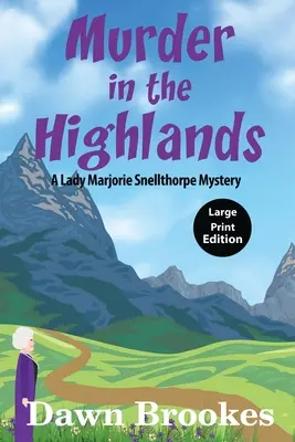 Meurtre dans les Highlands (édition en gros caractères) - Murder in the Highlands (Large Print Edition)