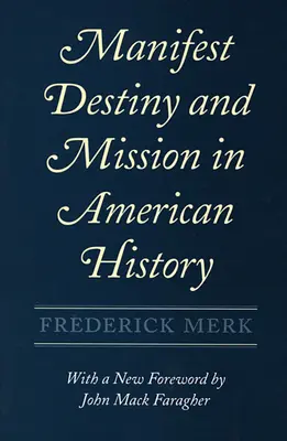 Destinée manifeste et mission dans l'histoire américaine - Manifest Destiny and Mission in American History