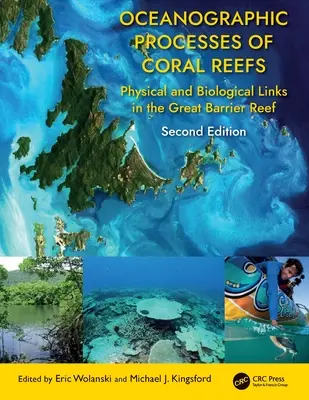 Processus océanographiques des récifs coralliens : Liens physiques et biologiques dans la Grande Barrière de Corail - Oceanographic Processes of Coral Reefs: Physical and Biological Links in the Great Barrier Reef