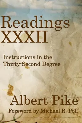 Lectures XXXII : Instructions du Trente-deuxième Degré - Readings XXXII: Instructions in the Thirty-Second Degree