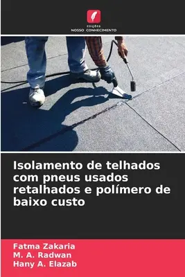 Isolamento de telhados com pneus usados retalhados e polmero de baixo custo