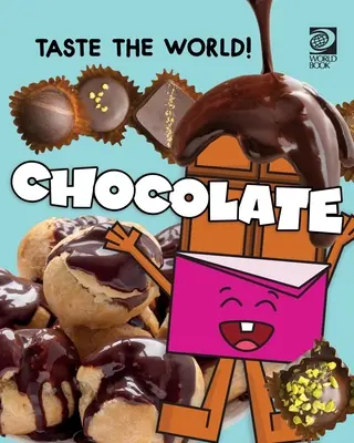 Goûtez le monde ! Le chocolat - Taste the World! Chocolate