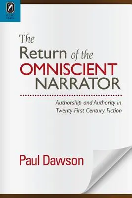 Le retour du narrateur omniscient : Authorship and Authority in Twenty-First Century F - The Return of the Omniscient Narrator: Authorship and Authority in Twenty-First Century F