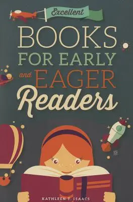 Excellents livres pour les lecteurs précoces et enthousiastes - Excellent Books for Early and Eager Readers
