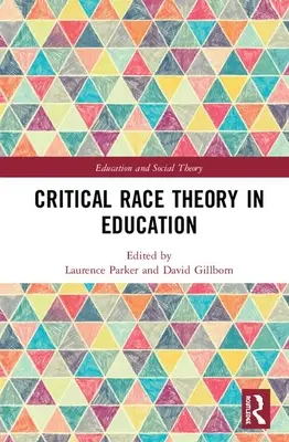 La théorie critique de la race dans l'éducation - Critical Race Theory in Education