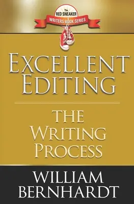 Un excellent travail d'édition : Le processus d'écriture - Excellent Editing: The Writing Process