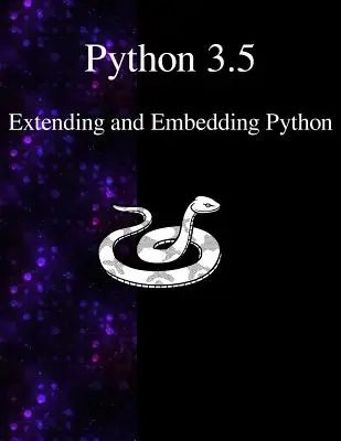 Python 3.5 Extension et intégration de Python - Python 3.5 Extending and Embedding Python