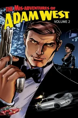 Les Mauvaises Aventures d'Adam West : Volume 2 - Mis-Adventures of Adam West: Volume 2