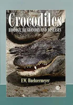 Crocodiles : Biologie, élevage et maladies - Crocodiles: Biology, Husbandry and Diseases